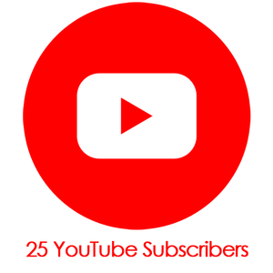 25 YouTube Subscribers