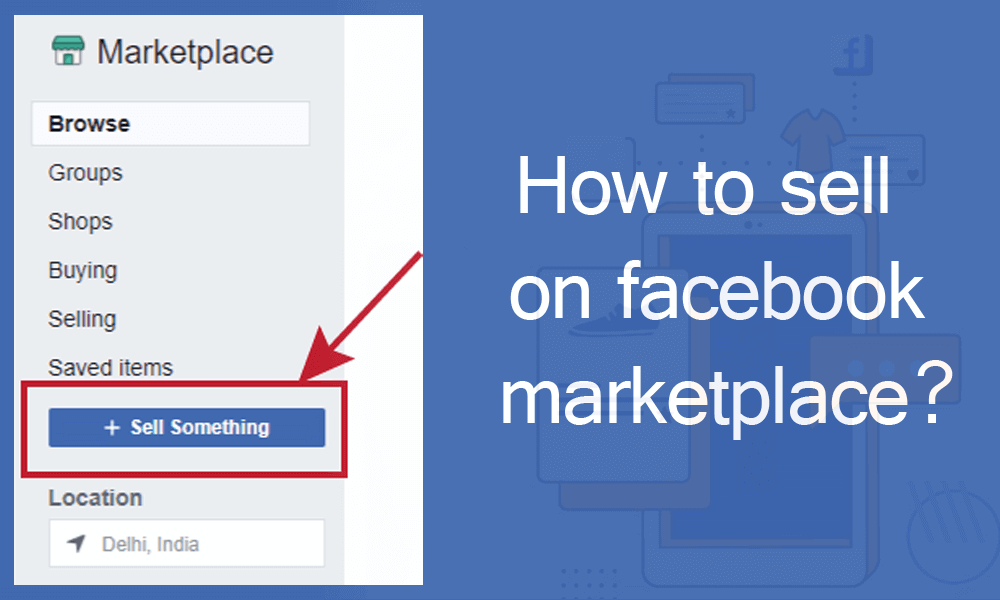 How To Sell On Facebook Marketplace ?